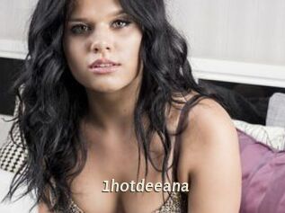 1hotdeeana