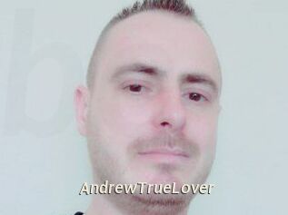 AndrewTrueLover