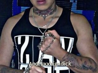Andruxxbigxdick