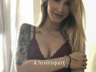 A_lovinsquirt
