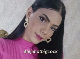 Alejahotbigcock