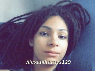 Alexandrarays129