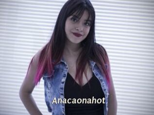Anacaonahot