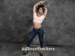 Asianselfsuckerx