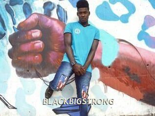 BLACKBIGSTRONG