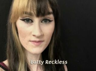 Batty_Reckless
