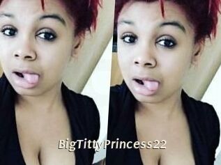 BigTittyPrincess22