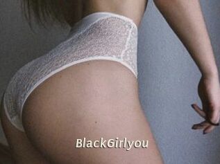 BlackGirlyou