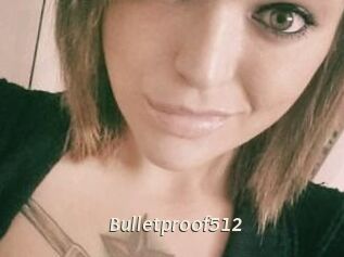 Bulletproof512
