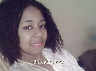 Black2pussy