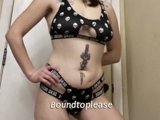 Boundtoplease