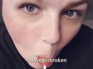 Bravegirlbroken