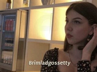 Brimladgossetty