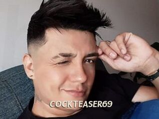 COCKTEASER69