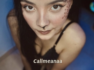 Callmeanaa