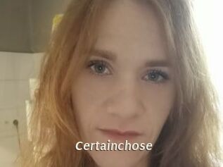 Certainchose