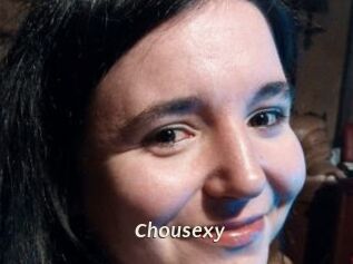 Chousexy