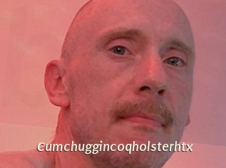 Cumchuggincoqholsterhtx