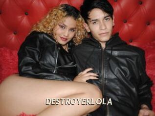 DESTROYERLOLA