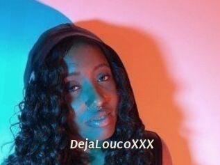 DejaLoucoXXX