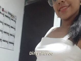 Dirtyslavee