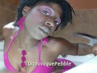 DominiquePebble