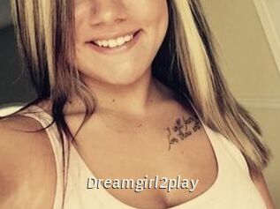 Dreamgirl2play