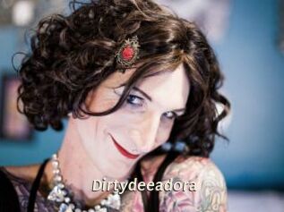 Dirtydeeadora