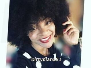 Dirtydiana81