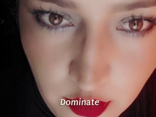 Dominate