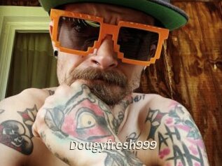 Dougyfresh999