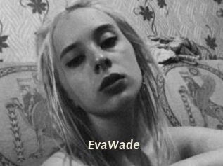 EvaWade
