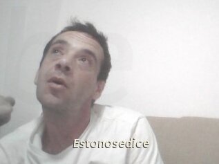 Estonosedice