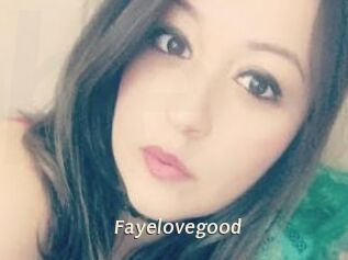 Fayelovegood