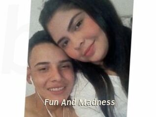 Fun_And_Madness