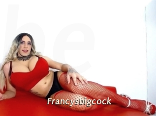 Francysbigcock