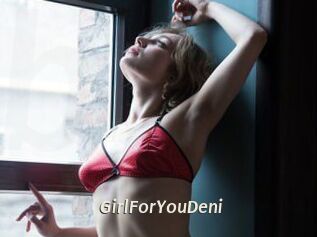 GirlForYouDeni