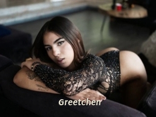 Greetchen