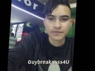 Guybreaksass4U