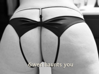 Gwen_haunts_you
