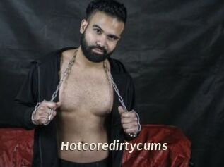Hotcoredirtycums