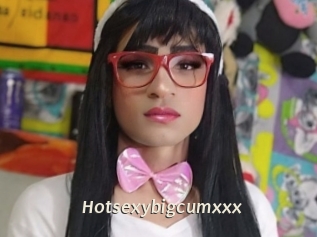 Hotsexybigcumxxx