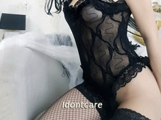 Idontcare