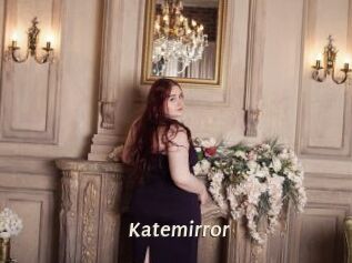 Katemirror
