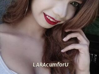 LARAcumforU