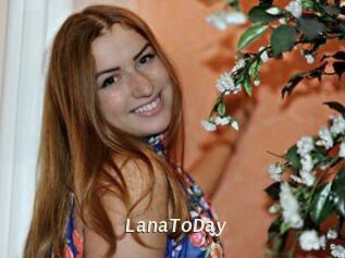 LanaToDay
