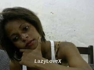 LazyLoveX