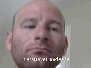 LetsHaveFunPlease