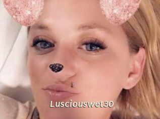 Lusciouswet30