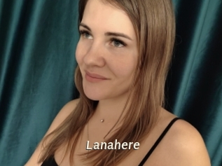 Lanahere